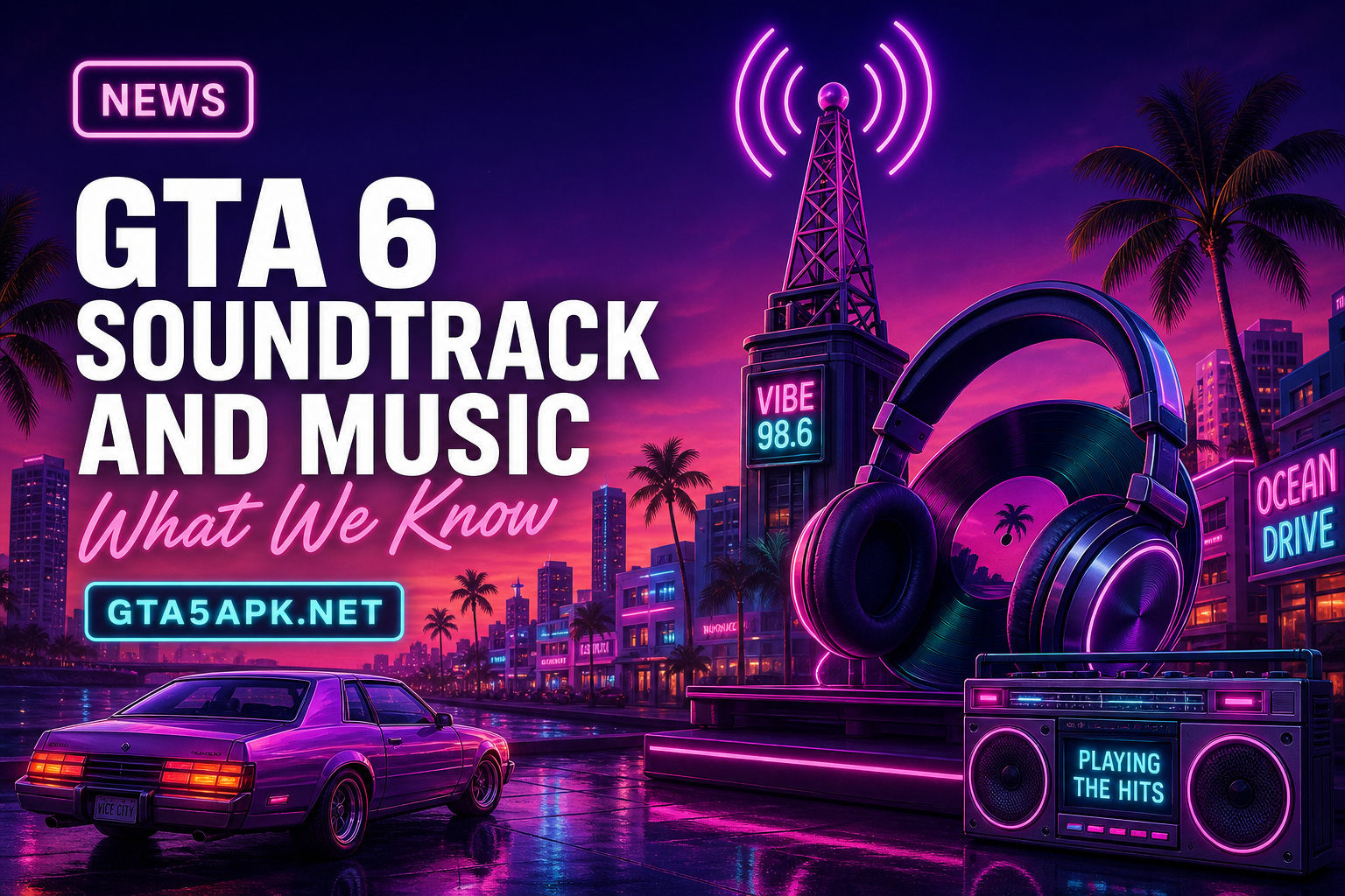 GTA 6 Soundtrack and Music: What We Know